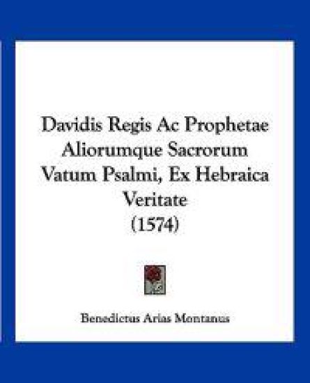 Davidis Regis Ac Prophetae Aliorumque Sacrorum Vatum Psalmi, Ex Hebraica Veritate (1574)