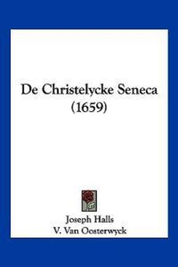 De Christelycke Seneca (1659)