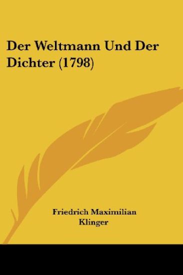 Klinger, F: Weltmann Und Der Dichter (1798)