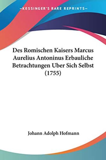 Hofmann, J: Romischen Kaisers Marcus Aurelius Antoninus Erba