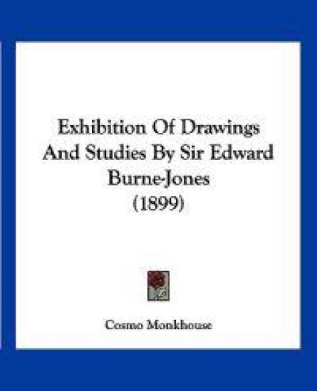 Exhibition Of Drawings And Studies By Sir Edward Burne-Jones (1899)