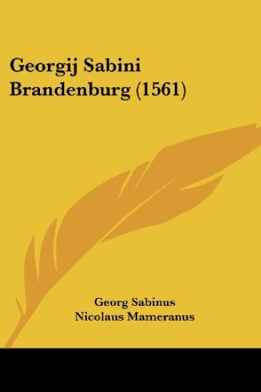 Sabinus, G: Georgij Sabini Brandenburg (1561)
