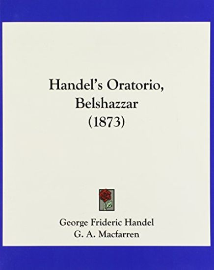 Handel's Oratorio, Belshazzar (1873)