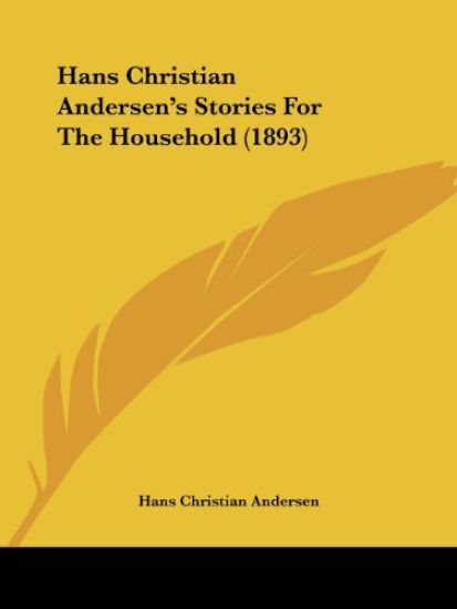 Hans Christian Andersen's Stories For The Household (1893)
