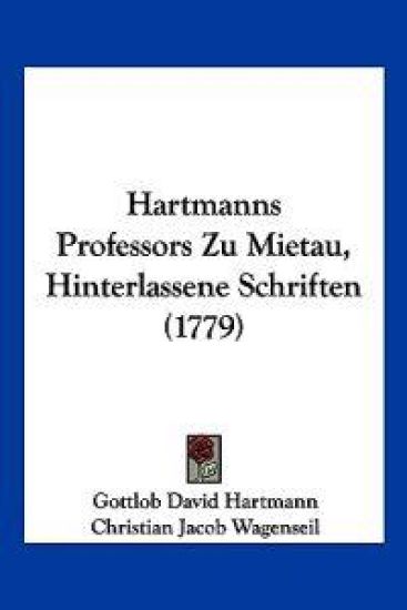 Hartmann, G: Hartmanns Professors Zu Mietau, Hinterlassene S