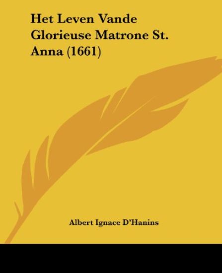 Het Leven Vande Glorieuse Matrone St. Anna (1661)