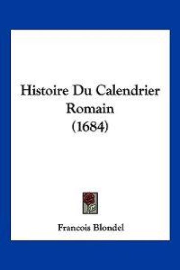 Histoire Du Calendrier Romain (1684)
