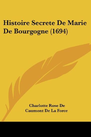 Histoire Secrete De Marie De Bourgogne (1694)