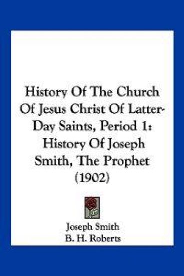 History Of The Church Of Jesus Christ Of Latter-Day Saints, Period 1