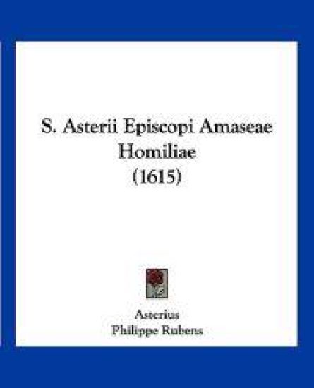 S. Asterii Episcopi Amaseae Homiliae (1615)