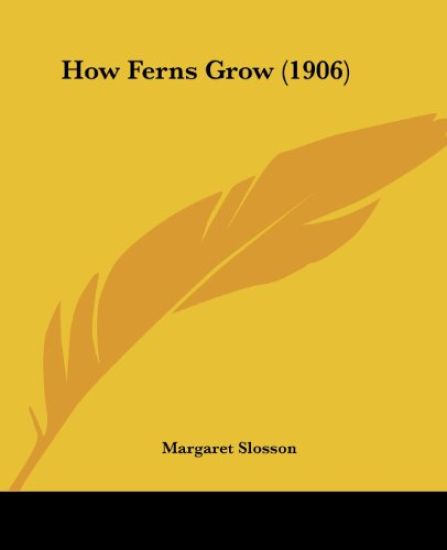 How Ferns Grow (1906)