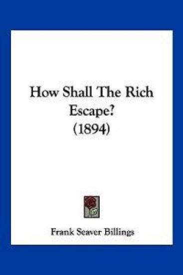 How Shall The Rich Escape? (1894)