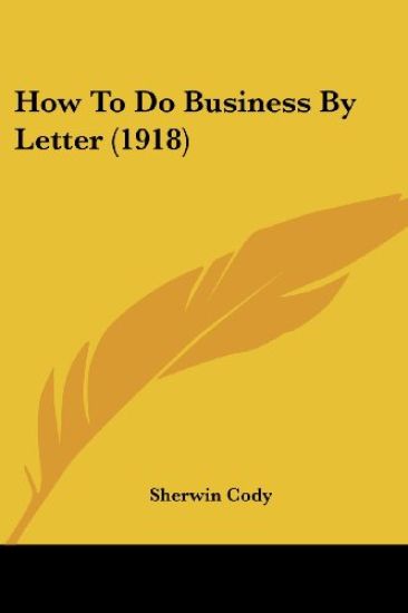 How To Do Business By Letter (1918)