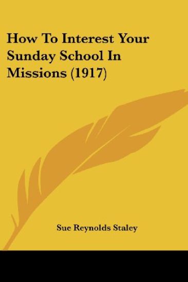 How To Interest Your Sunday School In Missions (1917)