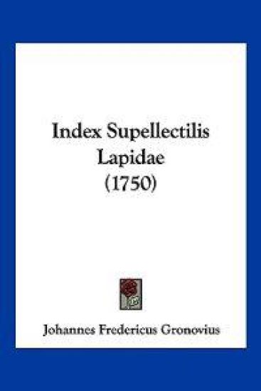 Index Supellectilis Lapidae (1750)