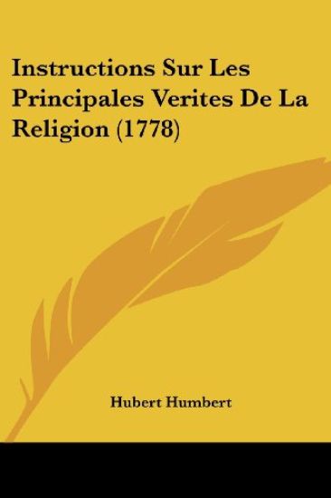 Instructions Sur Les Principales Verites De La Religion (1778)