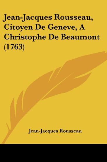 Jean-Jacques Rousseau, Citoyen De Geneve, A Christophe De Beaumont (1763)