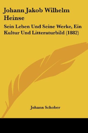 Schober, J: Johann Jakob Wilhelm Heinse