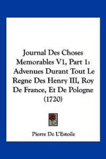 Journal Des Choses Memorables V1, Part 1
