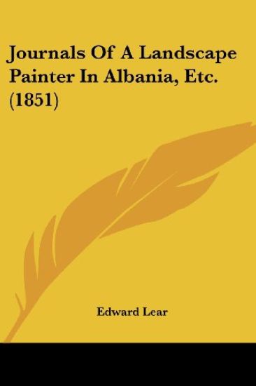 Journals Of A Landscape Painter In Albania, Etc. (1851)
