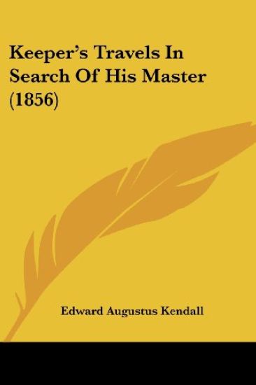 Keeper's Travels In Search Of His Master (1856)