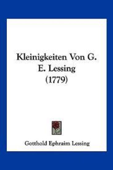 Lessing, G: Kleinigkeiten Von G. E. Lessing (1779)