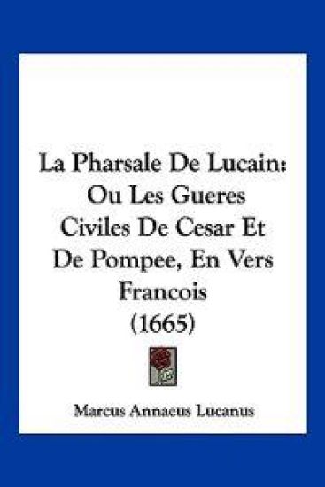 La Pharsale De Lucain