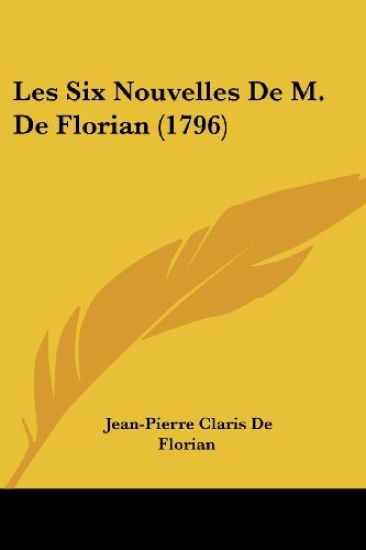 Les Six Nouvelles De M. De Florian (1796)