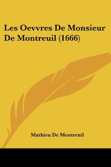 Les Oevvres De Monsieur De Montreuil (1666)