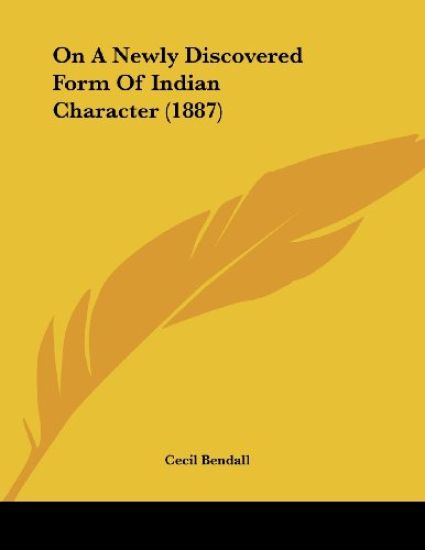 Bendall, C: On A Newly Discovered Form Of Indian Character (