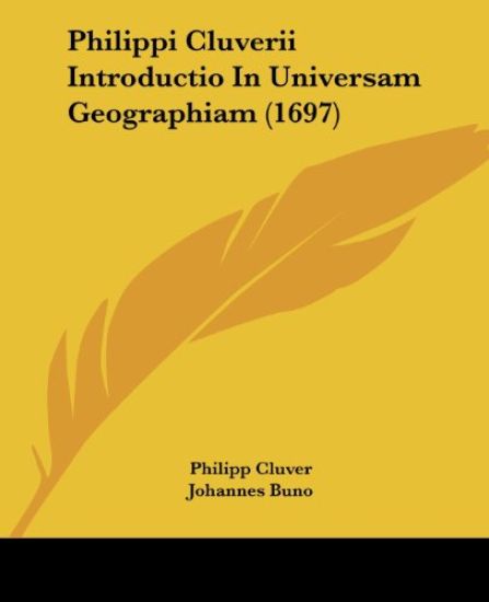 Philippi Cluverii Introductio In Universam Geographiam (1697)