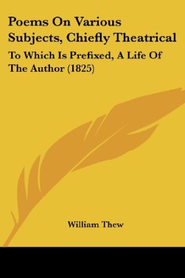 Poems On Various Subjects, Chiefly Theatrical