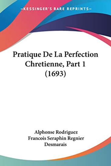 Pratique De La Perfection Chretienne, Part 1 (1693)