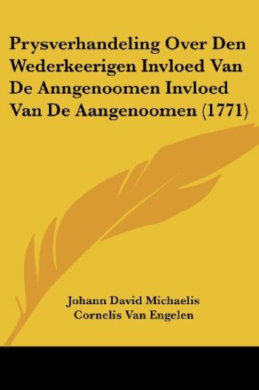 Prysverhandeling Over Den Wederkeerigen Invloed Van De Anngenoomen Invloed Van De Aangenoomen (1771)