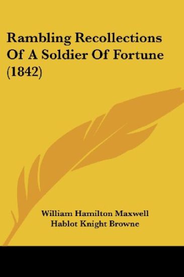 Rambling Recollections Of A Soldier Of Fortune (1842)
