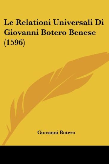 Le Relationi Universali Di Giovanni Botero Benese (1596)