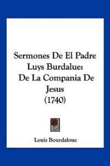 Sermones De El Padre Luys Burdalue