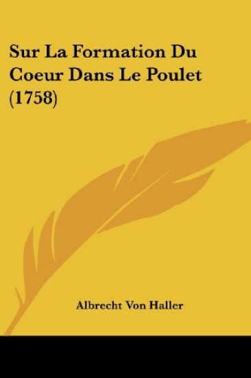 Sur La Formation Du Coeur Dans Le Poulet (1758)