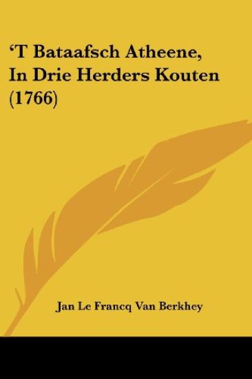 'T Bataafsch Atheene, In Drie Herders Kouten (1766)