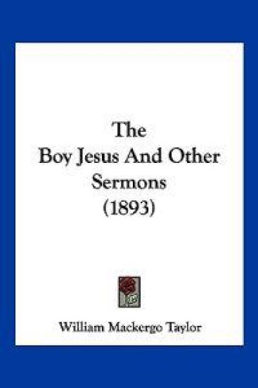 The Boy Jesus And Other Sermons (1893)