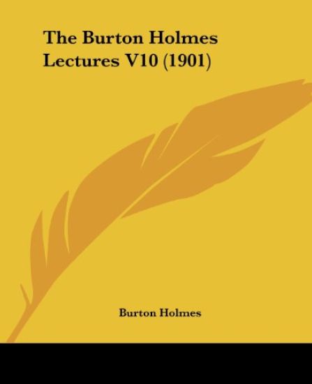 The Burton Holmes Lectures V10 (1901)
