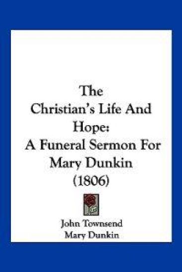 The Christian's Life And Hope
