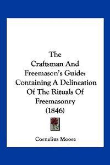 The Craftsman And Freemason's Guide