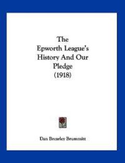 The Epworth League's History And Our Pledge (1918)