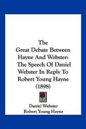 The Great Debate Between Hayne and Webster