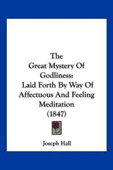 The Great Mystery of Godliness