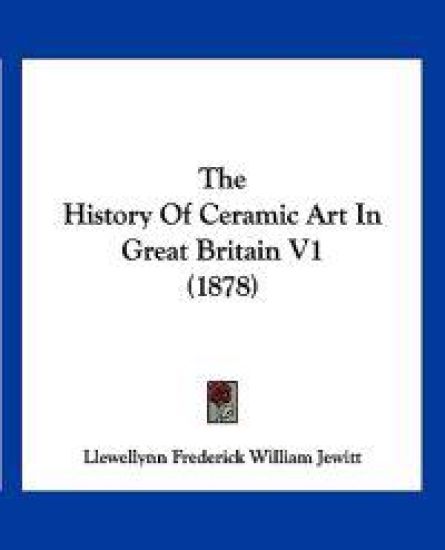 The History of Ceramic Art in Great Britain