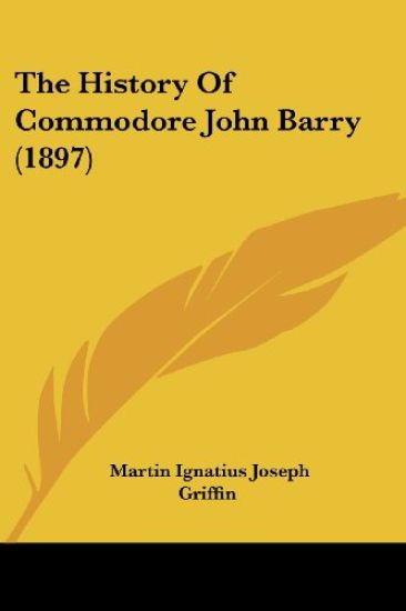 The History of Commodore John Barry