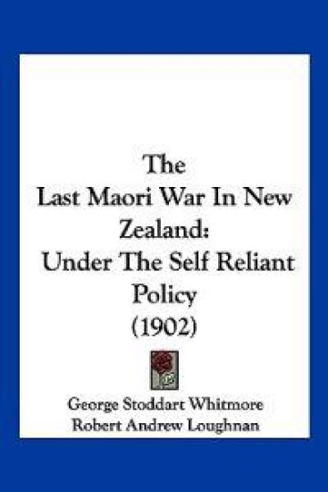 The Last Maori War in New Zealand