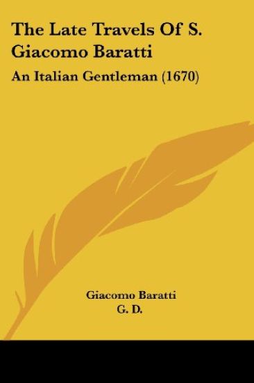 The Late Travels of S. Giacomo Baratti